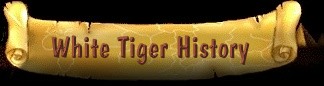 White Tiger History